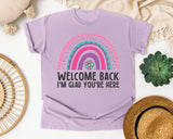Welcome Back I'm Glad You're Here Rainbow Pink in Orchid Comfort Colors 1717 tee