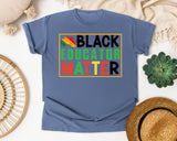 Black Educator Matter in Blue Jean Comfort Colors 1717 tee