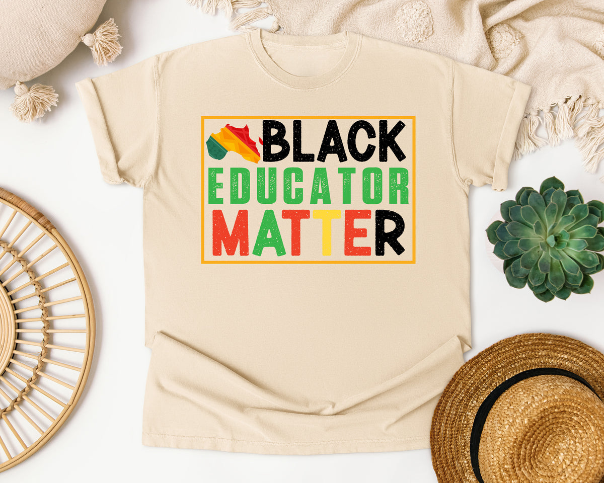 Black Educator Matter in Ivory Comfort Colors 1717 tee