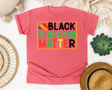 Black Educator Matter in Watermelon Comfort Colors 1717 tee