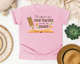 The Influence Of A Good Teacher Cannot Be Erased in Blossom Comfort Colors 1717 tee