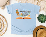 The Influence Of A Good Teacher Cannot Be Erased in Chambray Comfort Colors 1717 tee