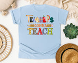 Teachers Gonna Teach in Chambray Comfort Colors 1717 tee