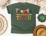 Teachers Gonna Teach in Moss Comfort Colors 1717 tee