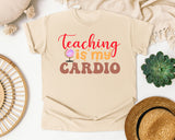 Teaching Is My Cardio in Ivory Comfort Colors 1717 tee