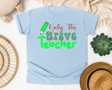 Only The Brave Teacher in Chambray Comfort Colors 1717 tee