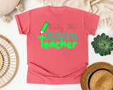Only The Brave Teacher in Watermelon Comfort Colors 1717 tee