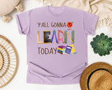Y'all Gonna Learn Today in Orchid Comfort Colors 1717 tee
