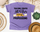 Teaching Creates All Other Professions graphic tee in Violet