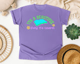 It's A Beautiful Day To Learn graphic tee in Violet