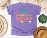 I Cant My Kid Has Homeschool graphic tee in Violet
