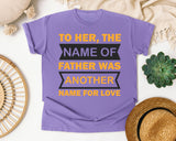 The Name Of Father Was Another Name For Love White 2 graphic tee in Violet