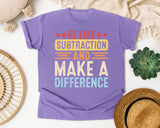 Be Like Subtraction And Make A Difference graphic tee in Violet