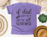 If Dad Can't Fix It We're All Screwed Grey graphic tee in Violet