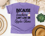 Because Teachers Cant Live On Apples Alone Script graphic tee in Violet
