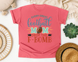 Every Great Football Mom Drops The F-Bomb graphic tee in Watermelon