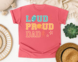 Loud Proud Dad graphic tee in Watermelon