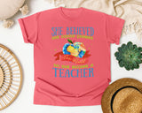 She Believed She Could Change The World So She Became A Teacher graphic tee in Watermelon