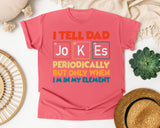 I Tell Dad Jokes Periodically But Only When I'm In My Element graphic tee in Watermelon