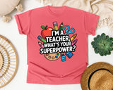 Im A Teacher Whats Your Superpower graphic tee in Watermelon
