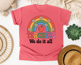Teachers We Do It All graphic tee in Watermelon