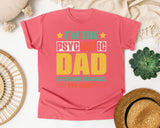 I'm The Psychotic Dad Everyone Warned You About graphic tee in Watermelon