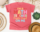 Im A Math Teacher People Count On Me graphic tee in Watermelon