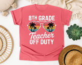 8th Grade Teacher Off Duty graphic tee in Watermelon