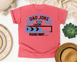 Dad Joke Loading Please Wait Blue graphic tee in Watermelon