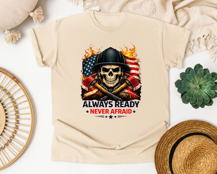Always Ready Never Afraid Firefighter graphic tee in Ivory Comfort Colors 1717