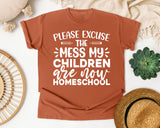 Please Excuse The Mess My Children Are Now Homeschool graphic tee in Yam