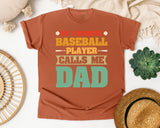 My Favorite Baseball Player Calls Me Dad graphic tee in Yam