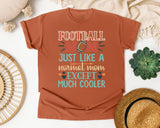 Football Mom Just Like A Normal Mom Except Much Cooler graphic tee in Yam