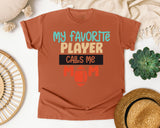 My Favorite Player Calls Me Mom graphic tee in Yam