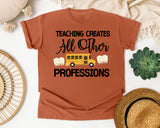 Teaching Creates All Other Professions graphic tee in Yam