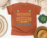 Papa Because Grandpa Is For Old Guys graphic tee in Yam