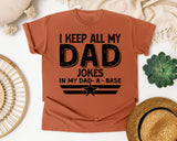 I Keep All My Dad Jokes In My Dad-A-Base White 2 graphic tee in Yam