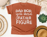 Dad Bod You Mean Father Figure Classic graphic tee in Yam
