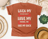 When My Father Didn't Have My Hand He Had My Back White graphic tee in Yam