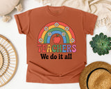 Teachers We Do It All graphic tee in Yam