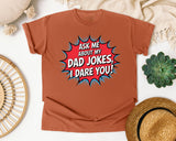 Ask Me About My Dad Jokes I Dare You graphic tee in Yam
