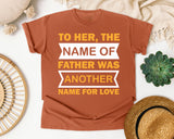 The Name Of Father Was Another Name For Love White graphic tee in Yam
