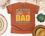 I'm The Psychotic Dad Everyone Warned You About graphic tee in Yam