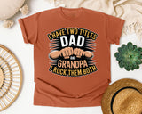 I Have Two Titles Dad And Grandpa graphic tee in Yam