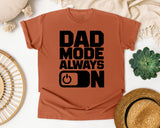 Dad Mode Always On graphic tee in Yam