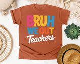 Bruh We Out Teachers graphic tee in Yam