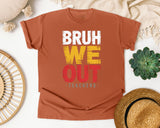 Bruh We Out Teachers Bold graphic tee in Yam