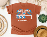 Dad Joke Loading Please Wait White graphic tee in Yam
