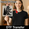 Into the Forest I Go Inspirational Quote - Ready to Press - InkMerge DTF Transfer