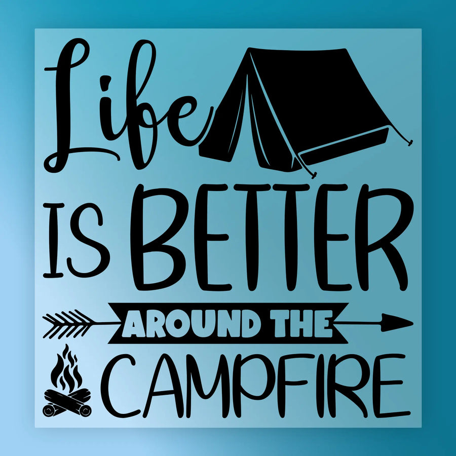 Life is Better Around the Campfire DTF Transfer - InkMerge Heat Press Design